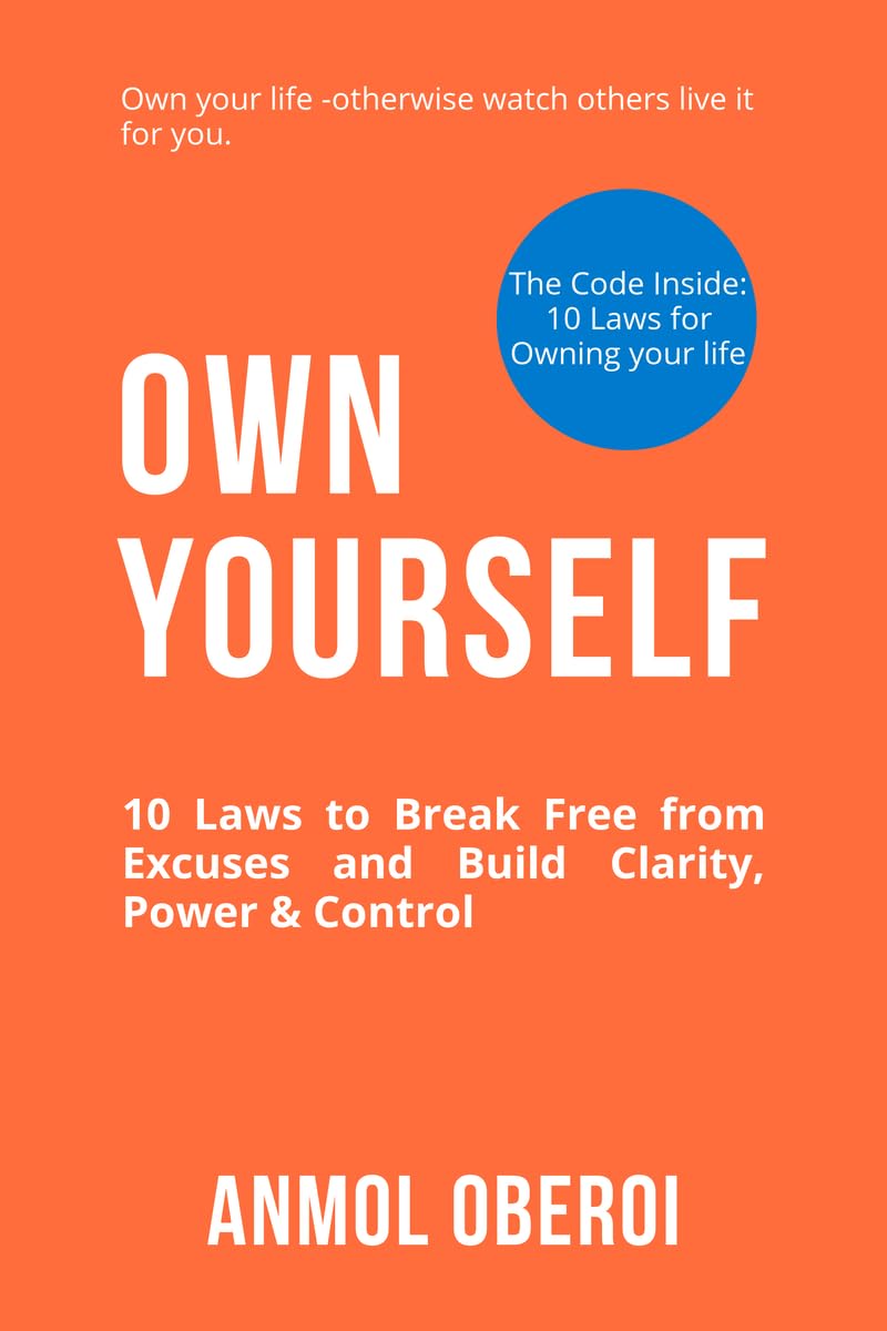 Own Yourself: 10 Laws to Break Free from Excuses and Build Clarity, Power & Control
