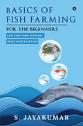 Basics of Fish Farming for the beginners : Easy parttime business from your backyard