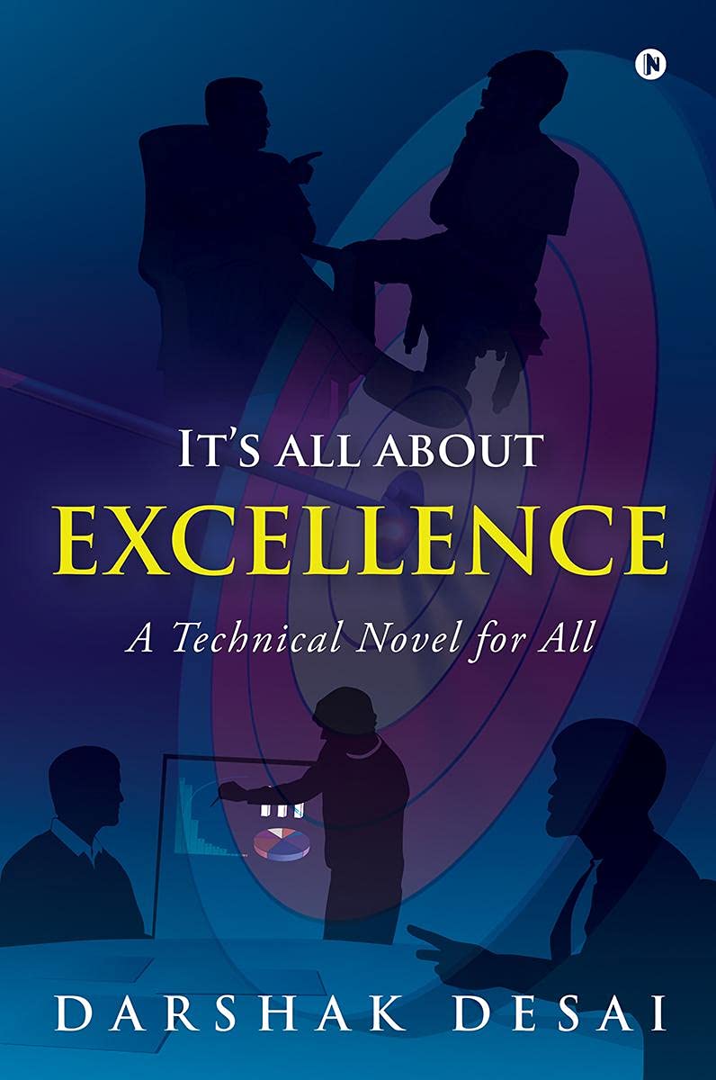 ItS All About Excellence : A Technical Novel For All