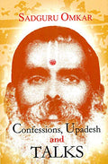 Confessions, Upadesh and Talks