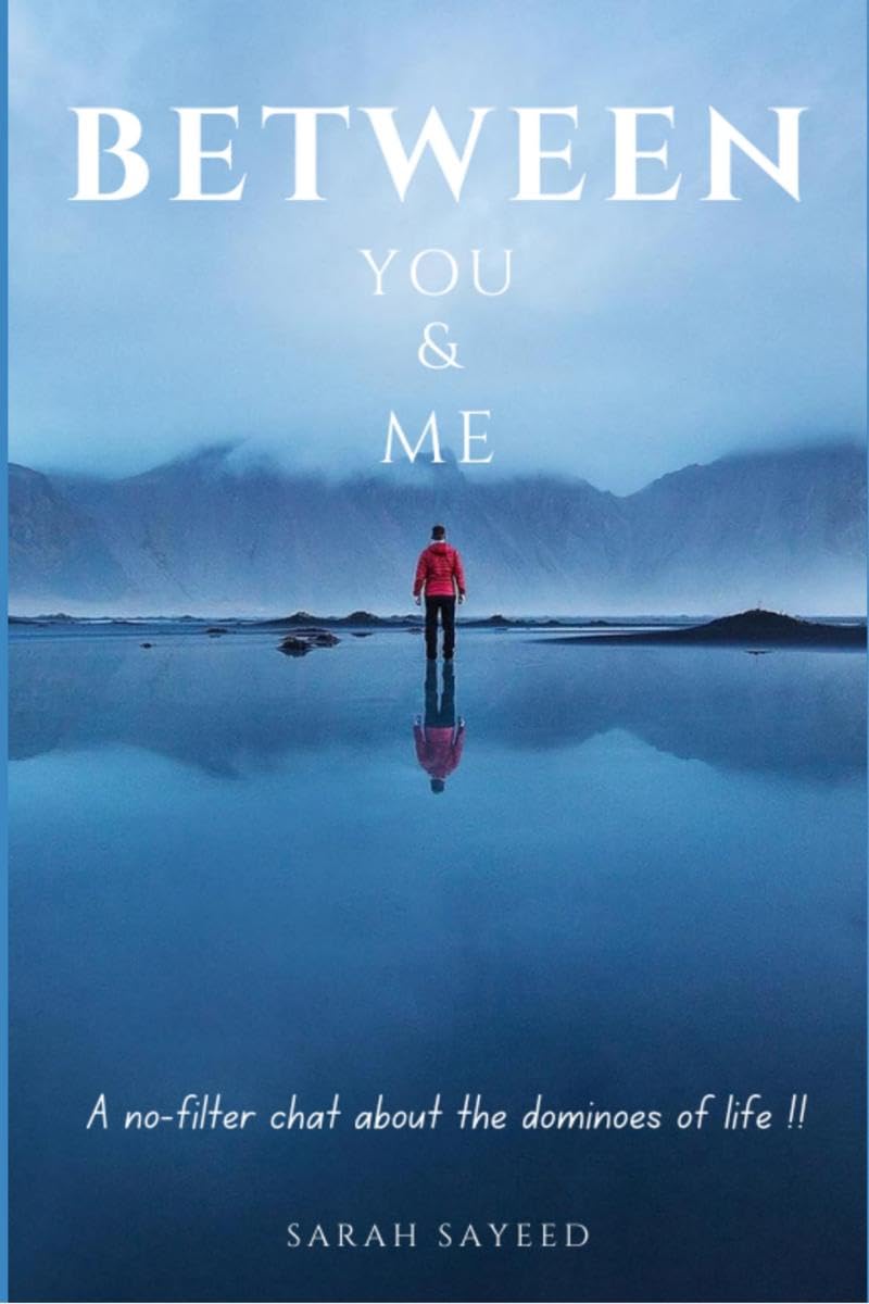 Between You and Me : A nofilter chat about the dominoes of life.