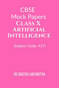 CBSE Mock Papers Class X  Artificial Intelligence (Subject Code: 417)