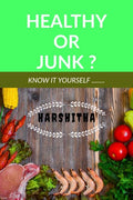 HEALTHY OR JUNK ? : FIND IT YOURSELF...
