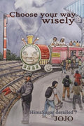 Choose Your Way Wisely : Himasagar Derailed?