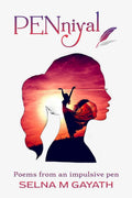 Penniyal: Poems From An Impulsive Pen