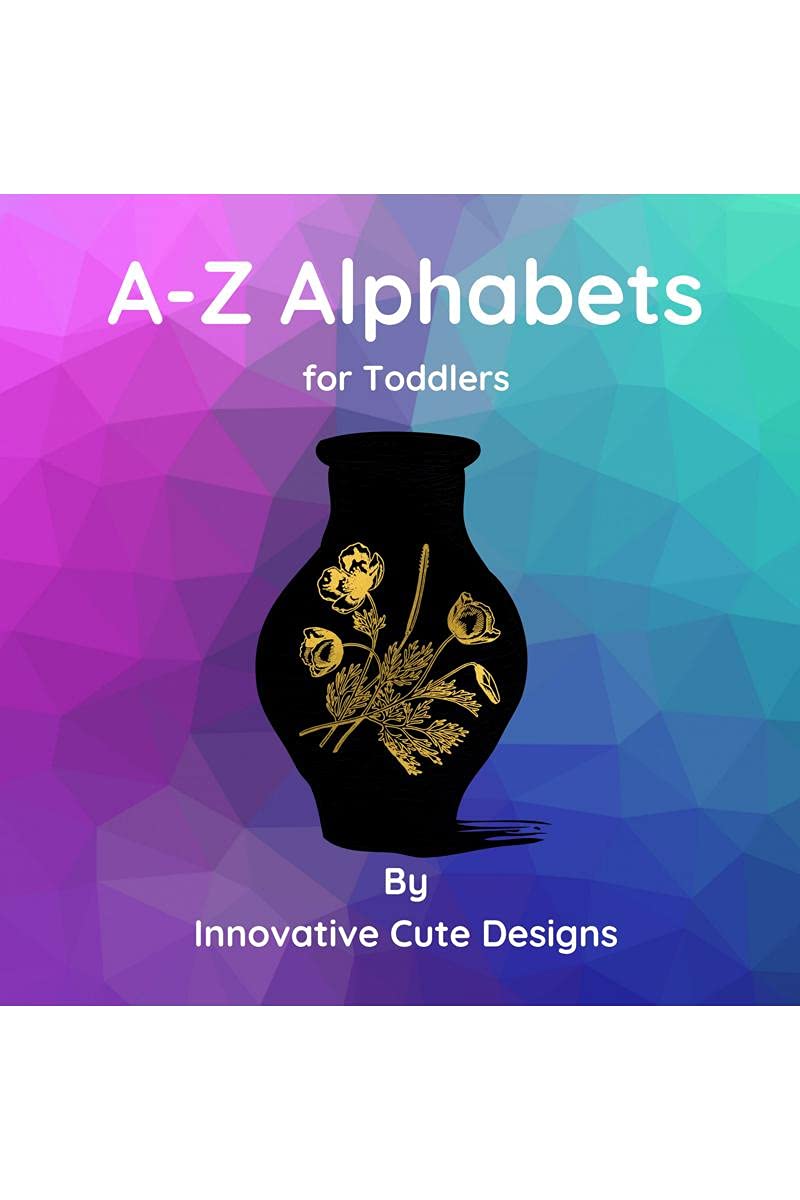 AZ Alphabets for toddlers : AZ Alphabets for toddlers for 24 ages : Fundamental words for babies, toddlers, preschool kids to