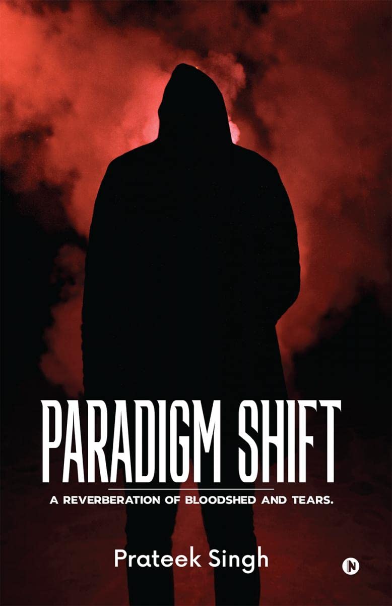 Paradigm Shift : A Reverberation of Bloodshed and Tears.