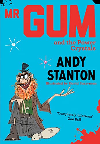 Mr Gum and the Power Crystals: A Roald Dahl Funny Prize Winning Humorous Fantasy for Children: 4