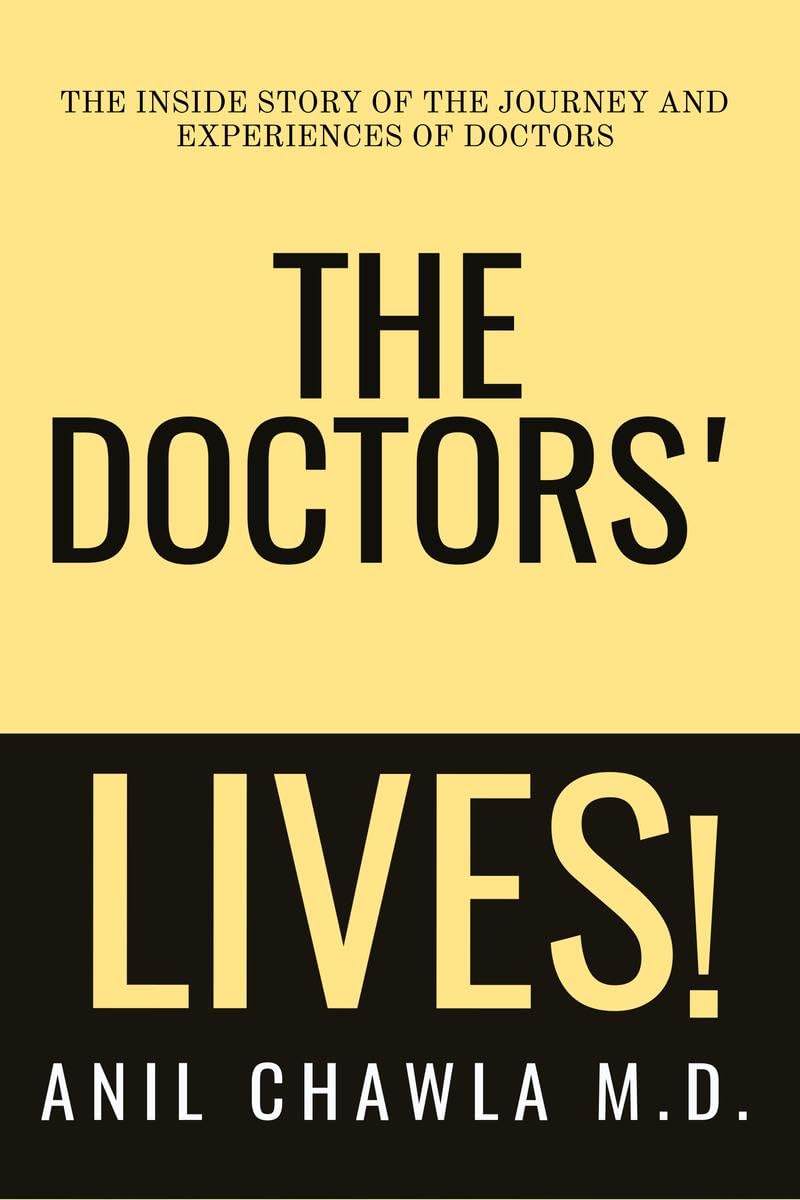 The Doctors Lives! : The Inside story of the journey and experiences of Doctors.