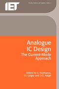 Analogue IC Design: The currentmode approach (Materials, Circuits and Devices)