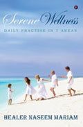 Serene Wellness : Daily Practise In 7 Areas