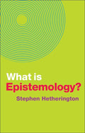 What is Epistemology? (What is Philosophy?)