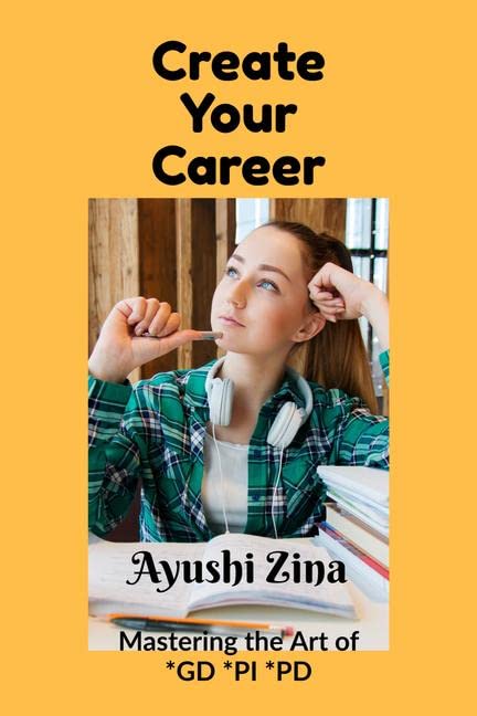 Create Your Career: Mastering the Art of *GD *PI *PD