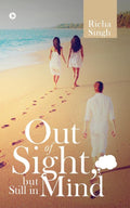 Out of Sight, but Still in Mind