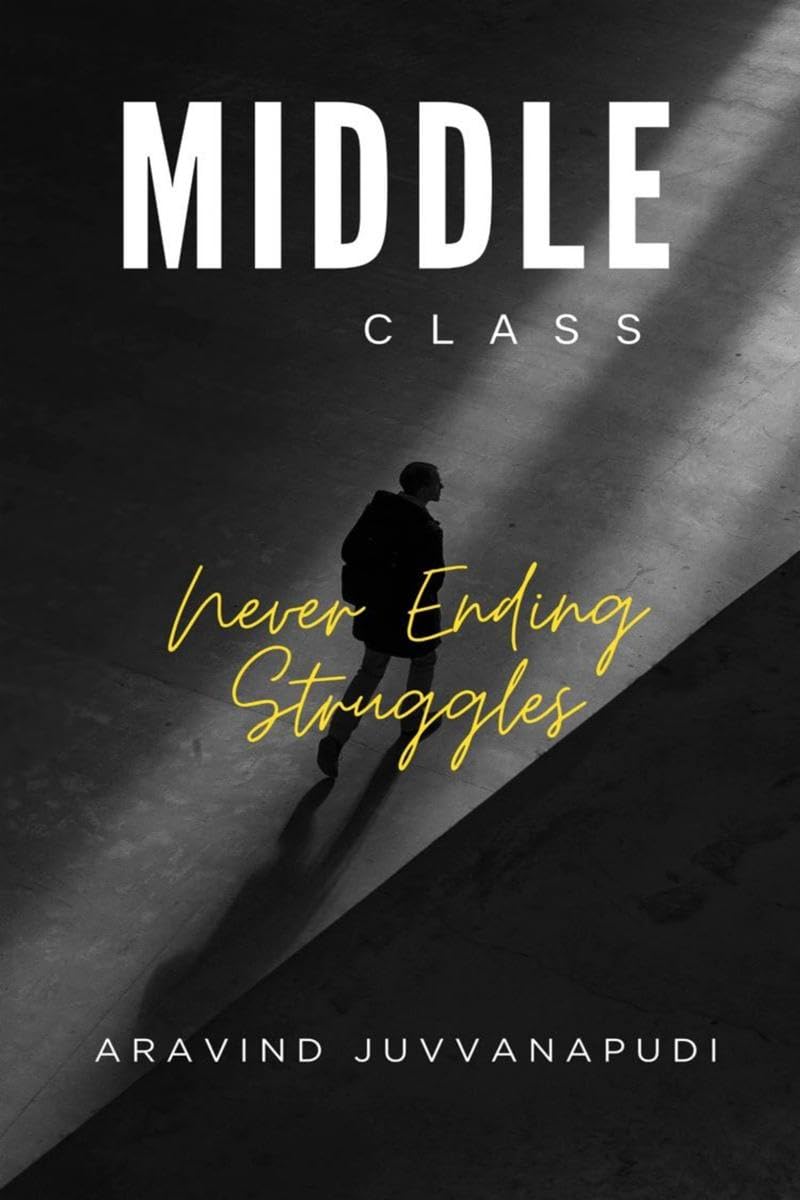 Middle Class : The Never Ending Struggles