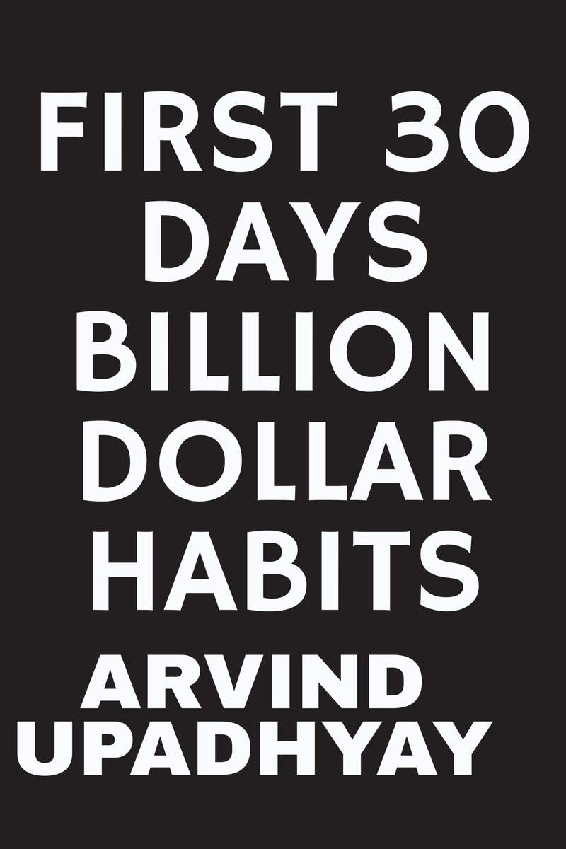 First 30 Days Billion Dollar Habits