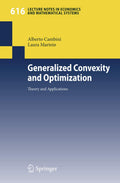 Generalized Convexity and Optimization: Theory and Applications (Lecture Notes in Economics and Mathematical Systems, 616)