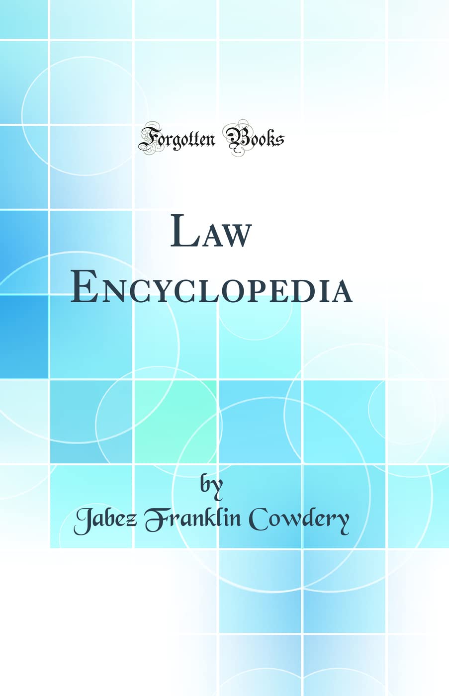 Law Encyclopedia (Classic Reprint)