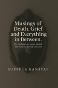 Musings of Death, Grief and Everything in Between: For the losses we never buried. And those we buried too soon.