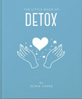 The Little Book of Detox (The Little Books of Mind, Body & Spirit, 11)