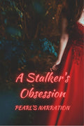 A Stalkers Obsession