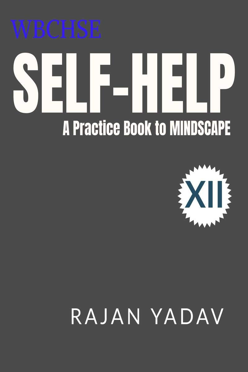 SelfHelp : A Practice Book To Mindscapes *Class Xii