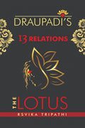 Draupadis 13 Relations : The Lotus