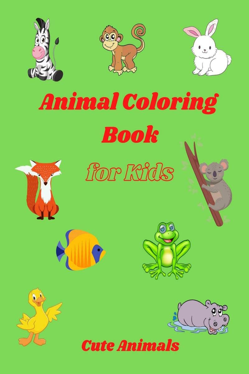 Animal Coloring Book for Kids  Cute Animals : Simple and Cute designs | Amazing Animal Coloring Book for Kids | Great Gift for 