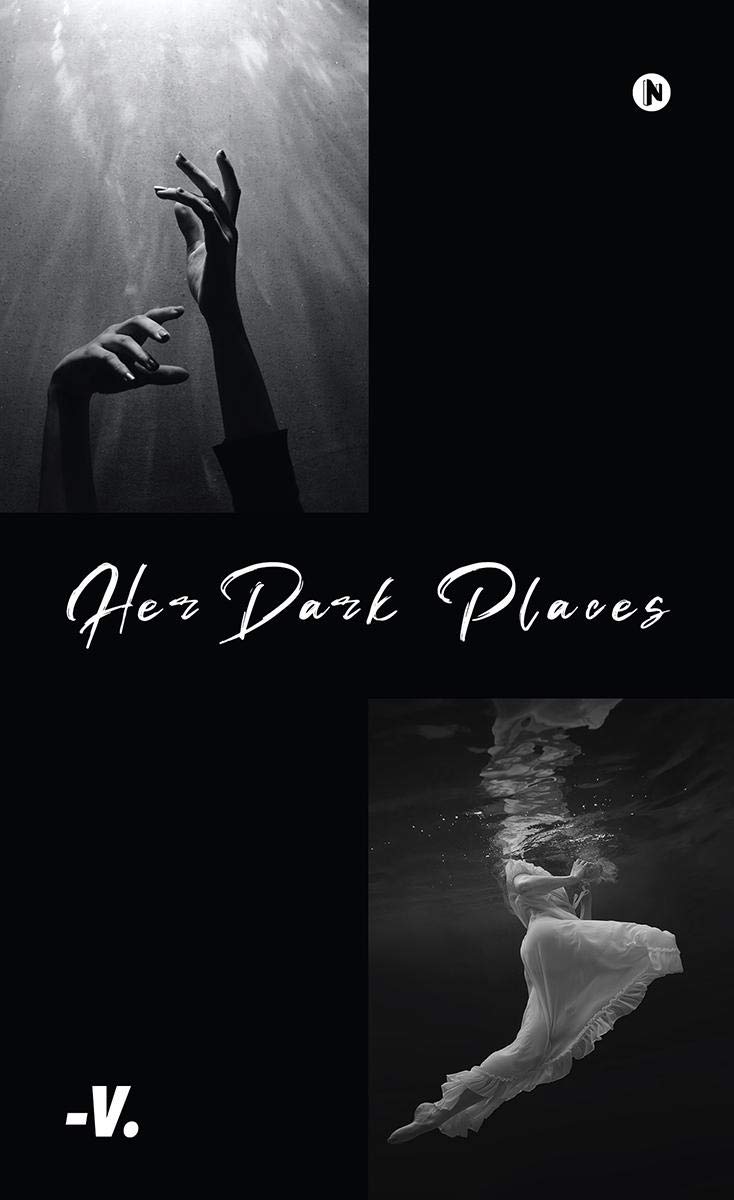 Her Dark Places : It never ends does it?