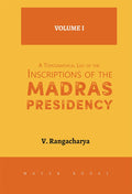 A Topographical List Of The Inscriptions Of The Madras Presidency