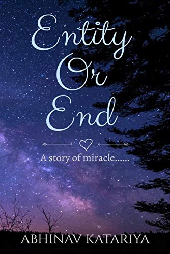 Entity Or End : A Story Of Miracle