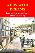 A Boy with Dreams : Journey in search of Love, Respect & Money.