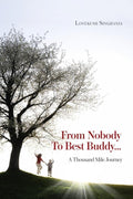 From nobody to best buddy.