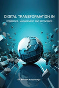 DIGITAL TRANSFORMATION IN COMMERCE, MANAGEMENT AND ECONOMICS