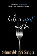 Like a secret must be