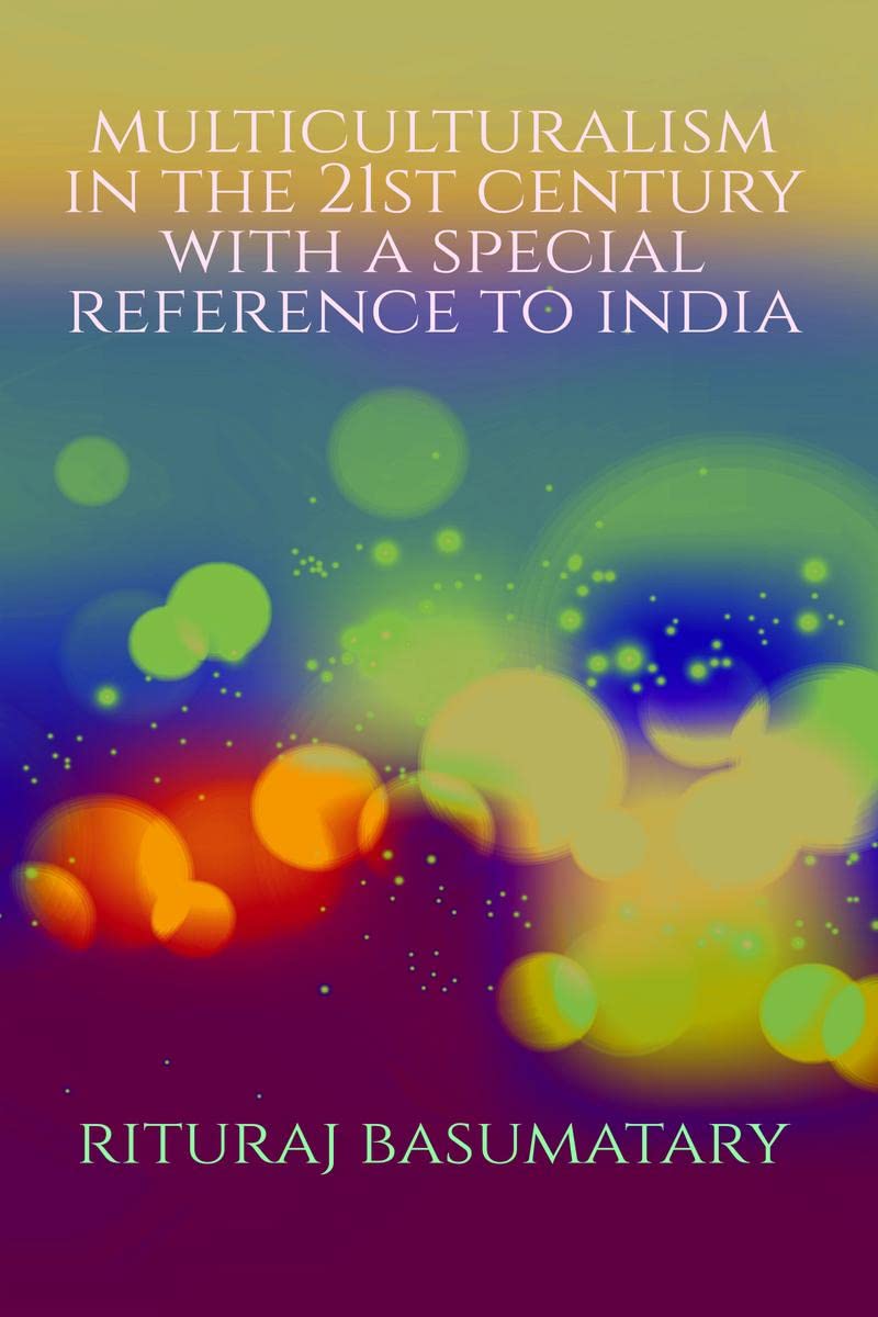 Multiculturalism in the 21st century with a special reference to India