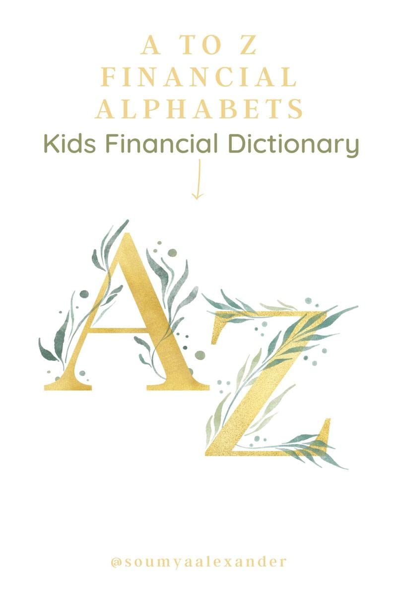 A to Z Financial Alphabets : Kids Financial Dictionary