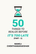 50 Things To Realize Before ItS Too Late  Part 2