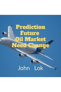 Prediction Future Oil Market Need Change