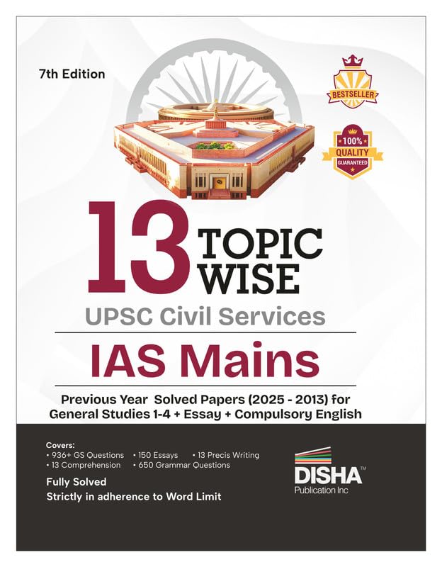 Disha 13 TopicWise Upsc Civil Services Ias Mains Previous Year Solved Papers (2025 To 2013) For General Studies 1  4, Essay & 