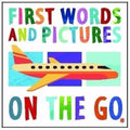 First Words & Pictures: On The Go