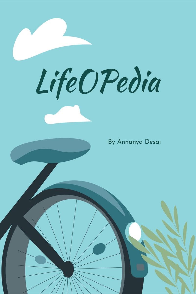 Lifeopedia: A Teens Take on Lifes Big Questions and Essential Lessons