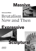 Massive, Expressive, Sculptural: Brutalism now and then
