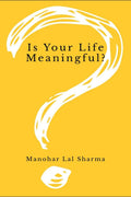 Is Your Life Meaningful? : For a better lifestyle