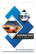 Customs Duty: Law And Practice : Law And Practice