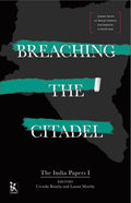Breaching the Citadel: The India Papers I