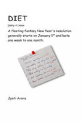 DIET: A fleeting fantasy New Years resolution generally starts on January 1st and lasts one week to one month.