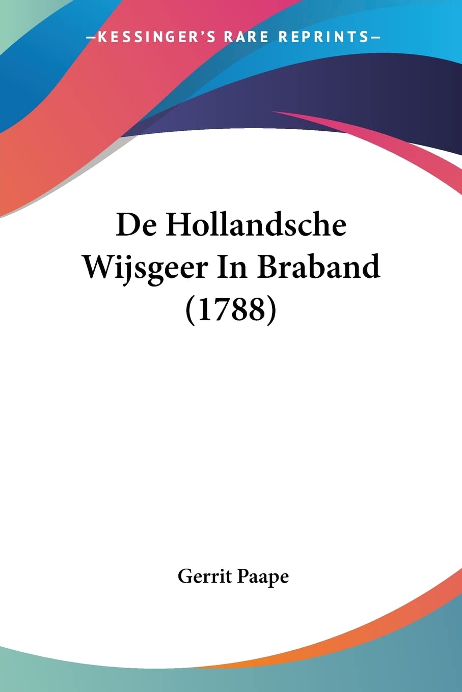 De Hollandsche Wijsgeer In Braband (1788) (Dutch Edition)