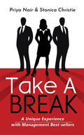 Take A Break : A Unique Experience With Management Best Sellers