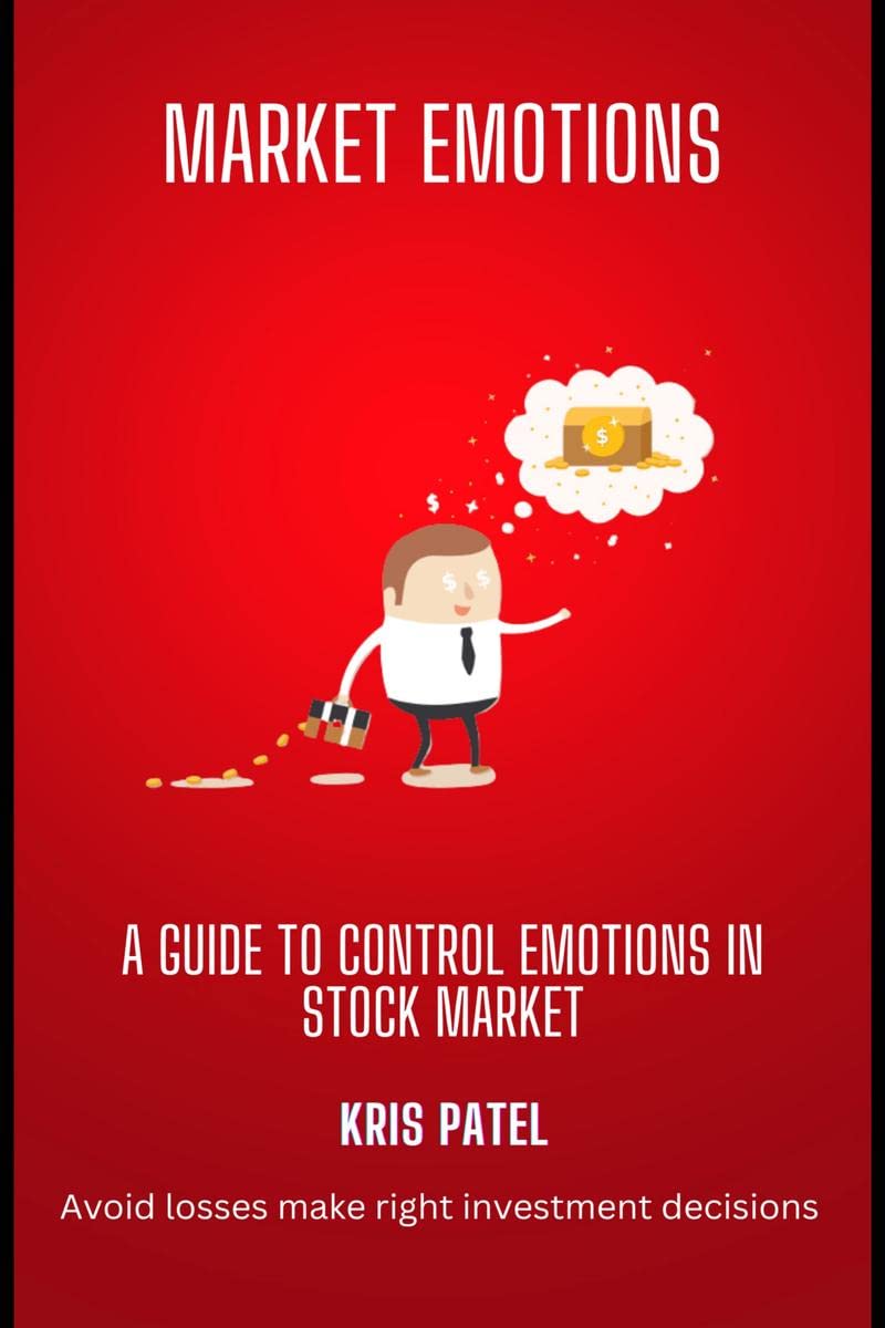 Market emotions : A guide to control emotions in stock market Kindle Edition